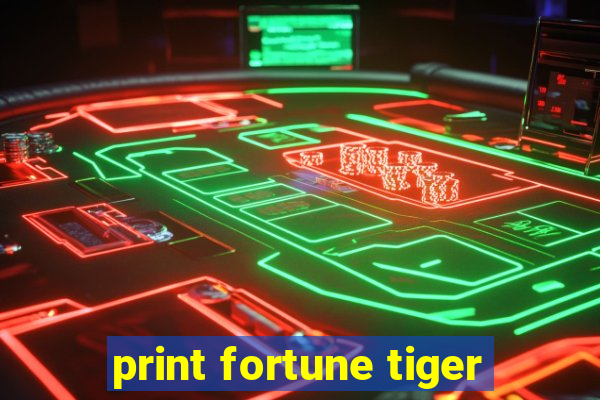 print fortune tiger